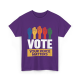 Vote Your Voice Matters Activism T-Shirt - Purple