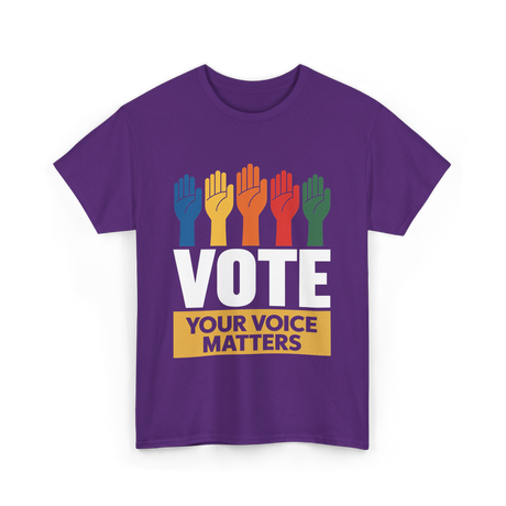 Vote Your Voice Matters Activism T-Shirt - Purple