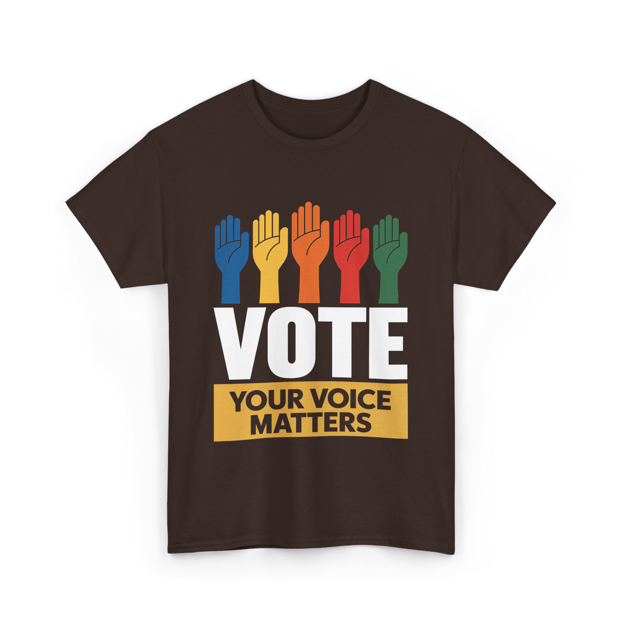 Vote Your Voice Matters Activism T-Shirt - Dark Chocolate