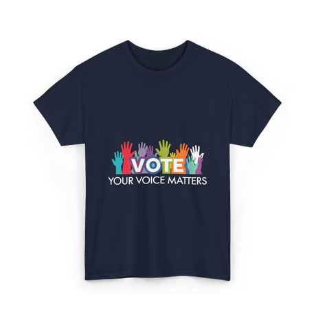 Vote Your Voice Matters Advocacy T-Shirt - Navy