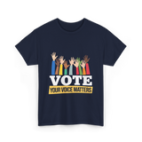 Vote Your Voice Matters Election T-Shirt - Navy