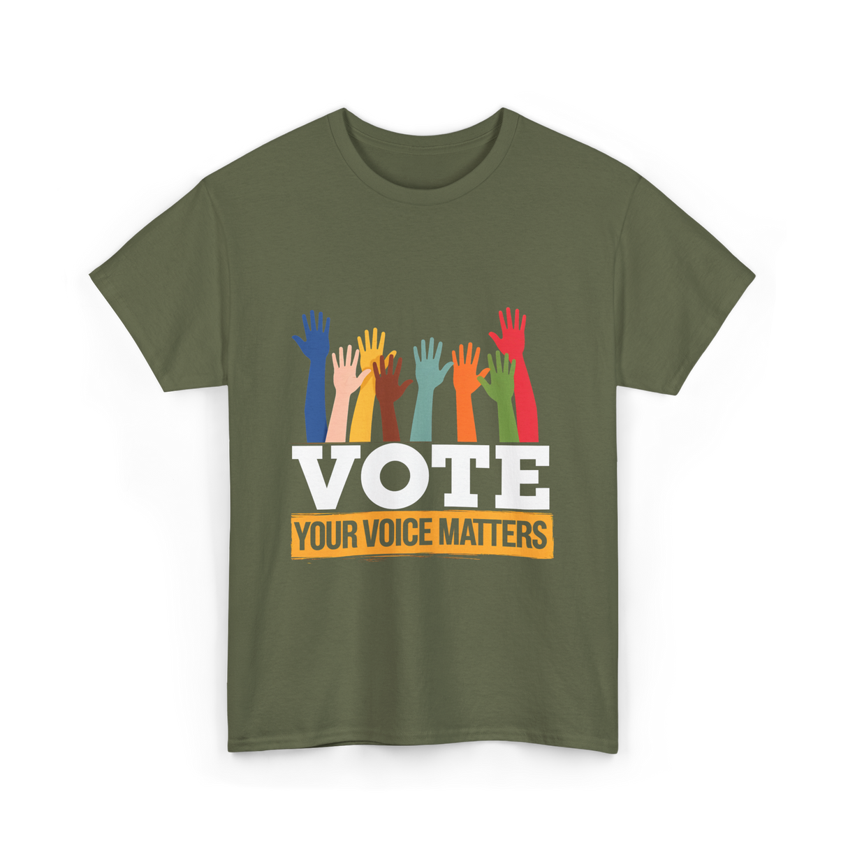 Vote Your Voice Matters Participation T-Shirt - Military Green