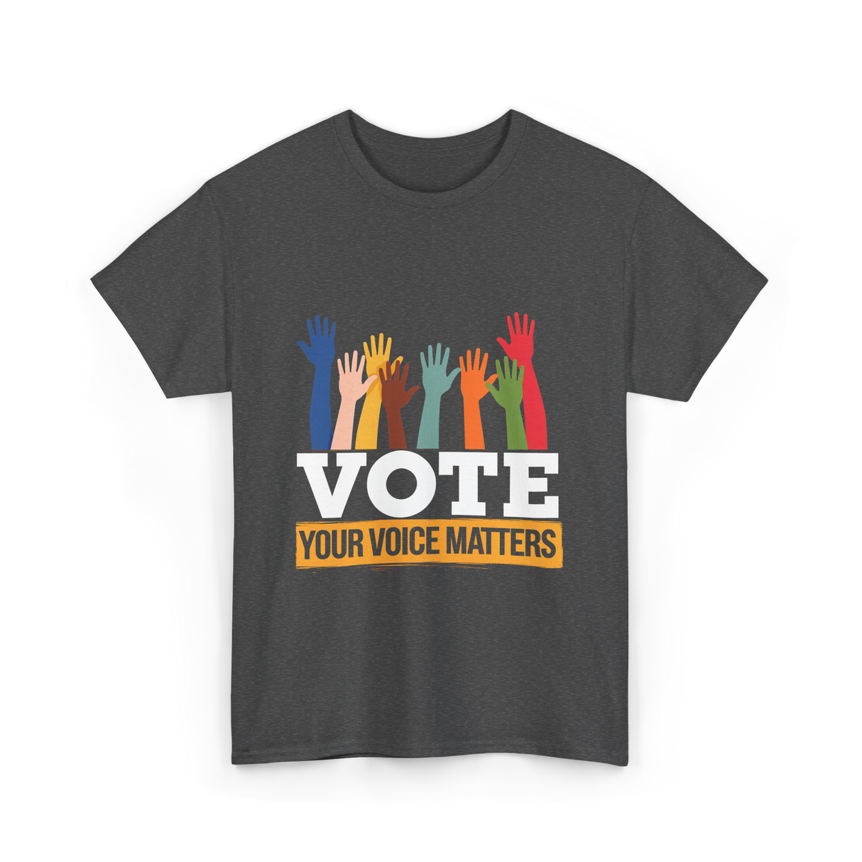 Vote Your Voice Matters Participation T-Shirt - Dark Heather