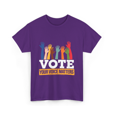 Vote Your Voice Matters Participation T-Shirt - Purple