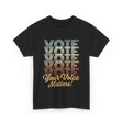 Vote Your Voice Matters Politics T-Shirt - Black