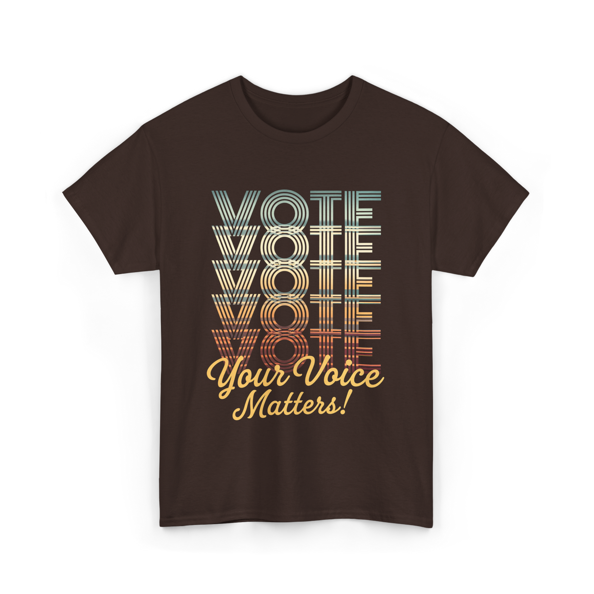 Vote Your Voice Matters Politics T-Shirt - Dark Chocolate