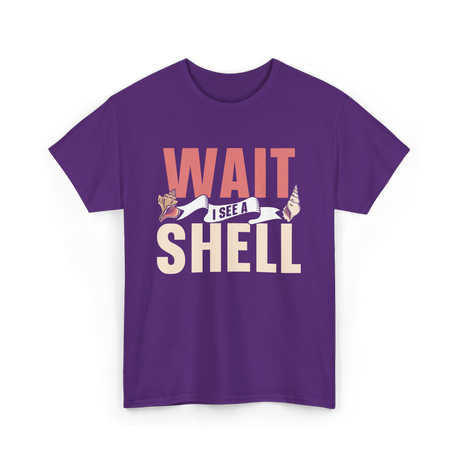 Wait I See A Shell Seashell T-Shirt - Purple