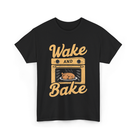 Wake Bake Cooking Meal Feast T-Shirt - Black