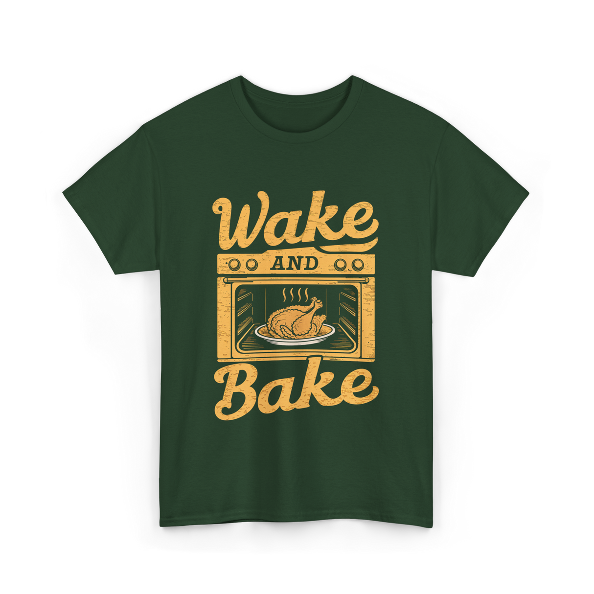 Wake Bake Turkey Feast Thanksgiving T-Shirt - Forest Green