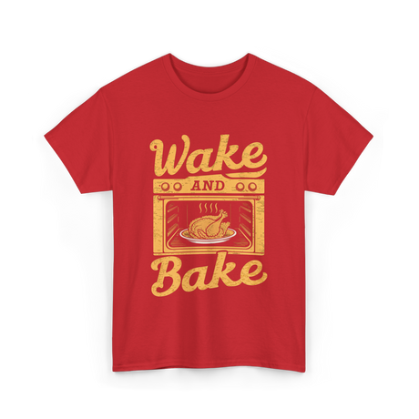 Wake Bake Turkey Feast Thanksgiving T-Shirt - Red