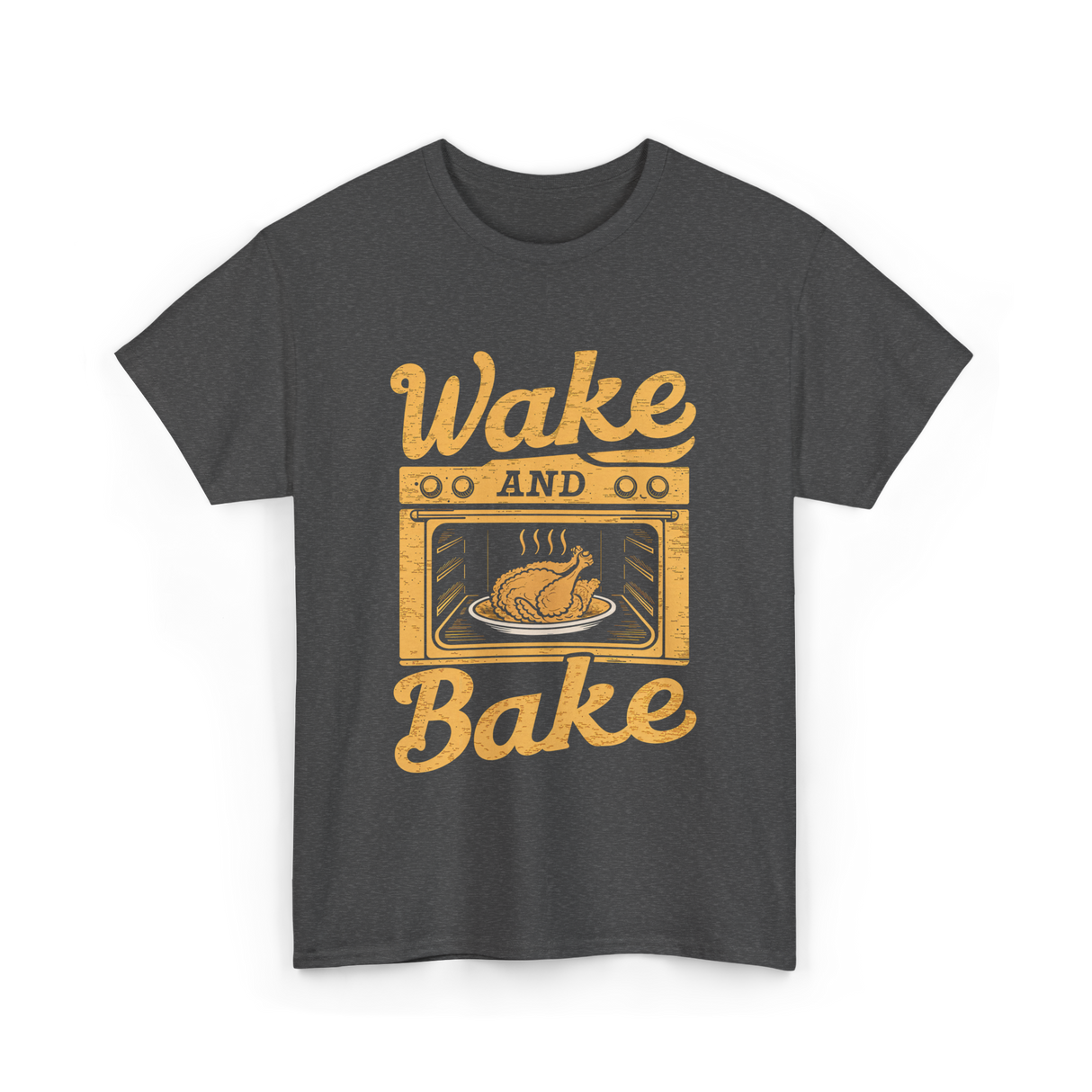 Wake Bake Turkey Feast Thanksgiving T-Shirt - Dark Heather