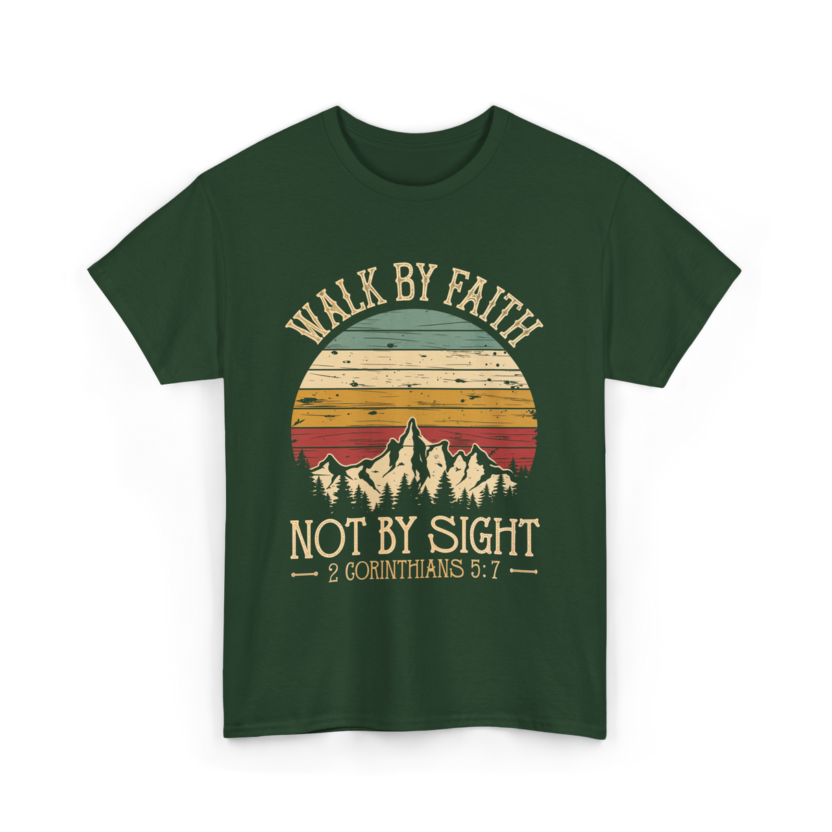 Walk Not By Sight Christian T-Shirt - Forest Green