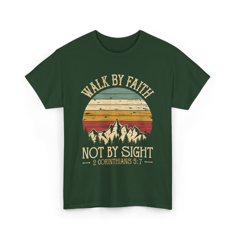 Walk Not By Sight Christian T-Shirt - Forest Green