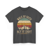 Walk Not By Sight Christian T-Shirt - Dark Heather