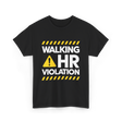 Walking HR Violation HR T-Shirt - Black