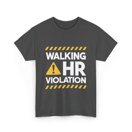 Walking HR Violation HR T-Shirt - Dark Heather