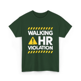 Walking HR Violation HR T-Shirt - Forest Green