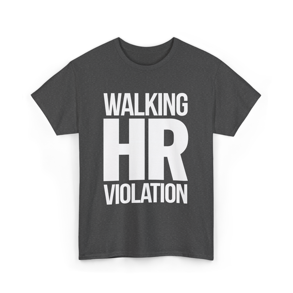 Walking HR Violation HR T-Shirt - Dark Heather