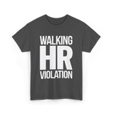 Walking HR Violation HR T-Shirt - Dark Heather