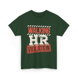 Walking HR Violation HR T-Shirt - Forest Green