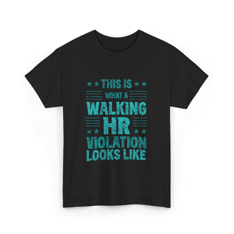 Walking HR Violation HR T-Shirt - Black