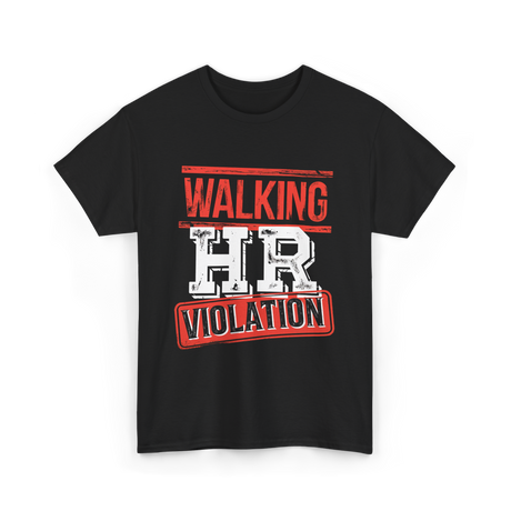 Walking HR Violation HR T-Shirt - Black