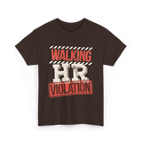 Walking HR Violation HR T-Shirt - Dark Chocolate