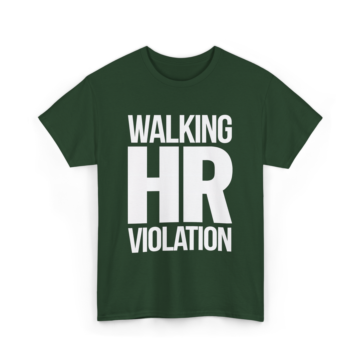 Walking HR Violation HR T-Shirt - Forest Green