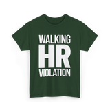 Walking HR Violation HR T-Shirt - Forest Green