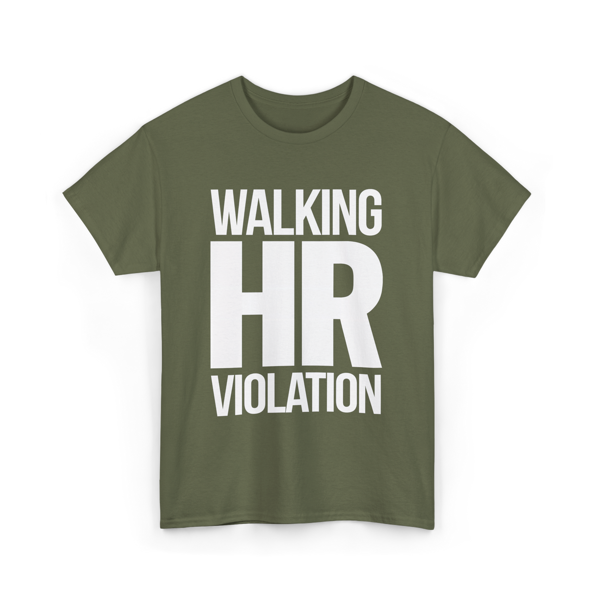 Walking HR Violation HR T-Shirt - Military Green