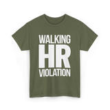 Walking HR Violation HR T-Shirt - Military Green