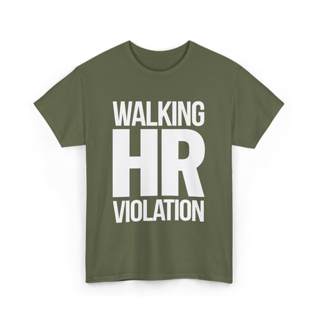 Walking HR Violation HR T-Shirt - Military Green