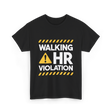 Walking HR Violation HR T-Shirt - Black