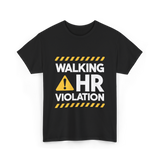 Walking HR Violation HR T-Shirt - Black