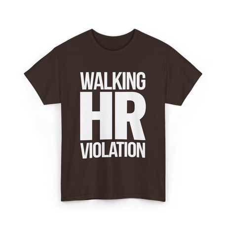 Walking HR Violation HR T-Shirt - Dark Chocolate