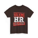 Walking HR Violation HR T-Shirt - Dark Chocolate