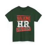 Walking HR Violation HR T-Shirt - Forest Green