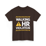 Walking HR Violation HR T-Shirt - Dark Chocolate