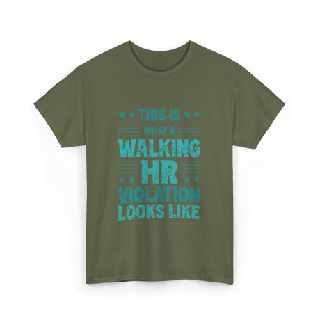 Walking HR Violation HR T-Shirt - Military Green