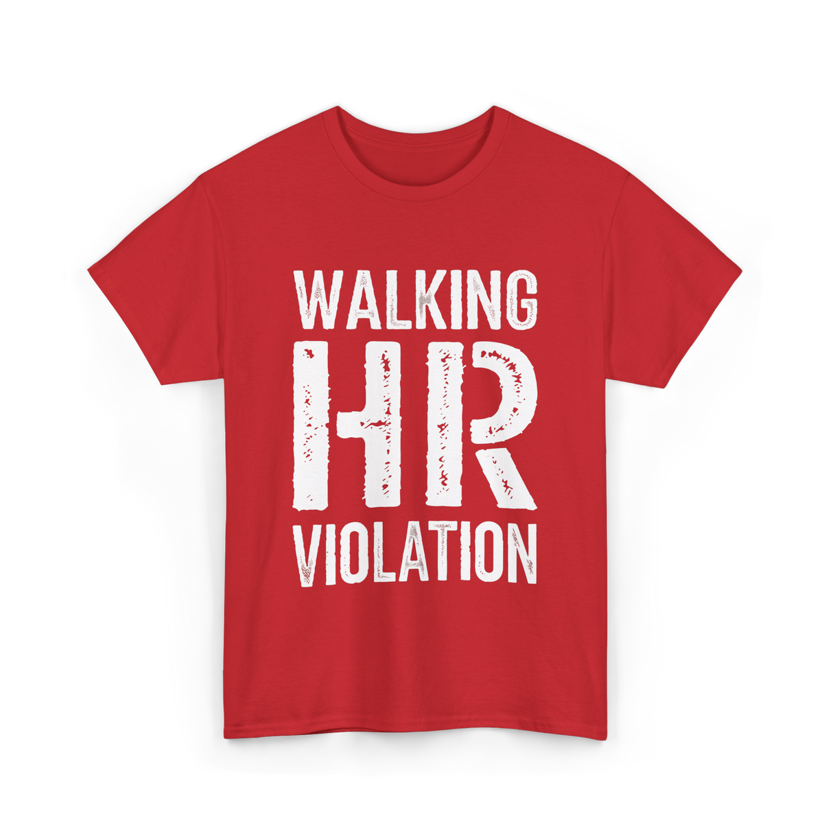 Walking HR Violation Humor T-Shirt - Red