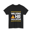 Walking HR Violation Office Humor T-Shirt - Black