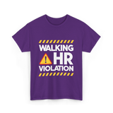 Walking HR Violation Office Humor T-Shirt - Purple