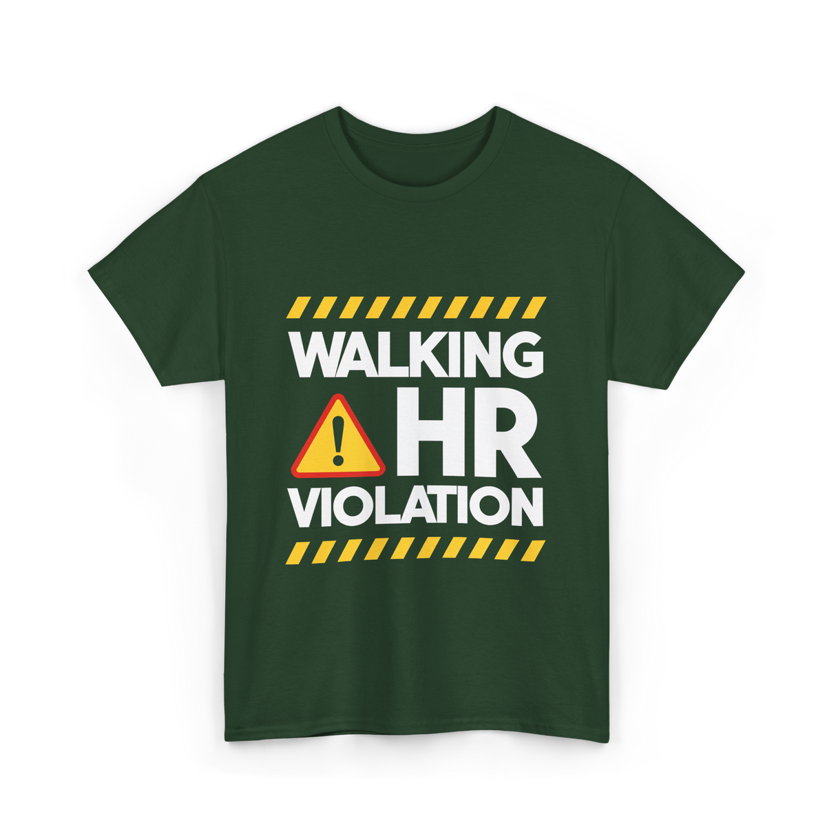 Walking HR Violation Office Humor T-Shirt - Forest Green