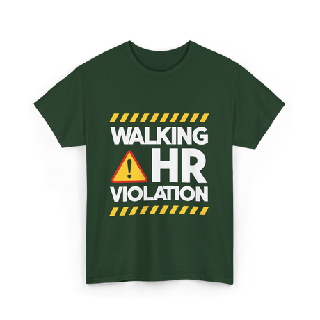 Walking HR Violation Office Humor T-Shirt - Forest Green