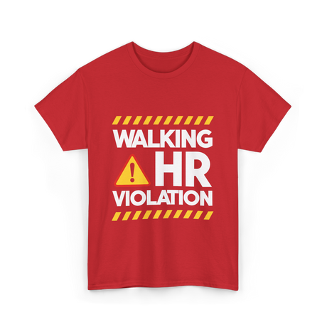 Walking HR Violation Office Humor T-Shirt - Red