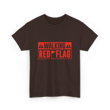 Walking Red Flag Red Flags T-Shirt - Dark Chocolate