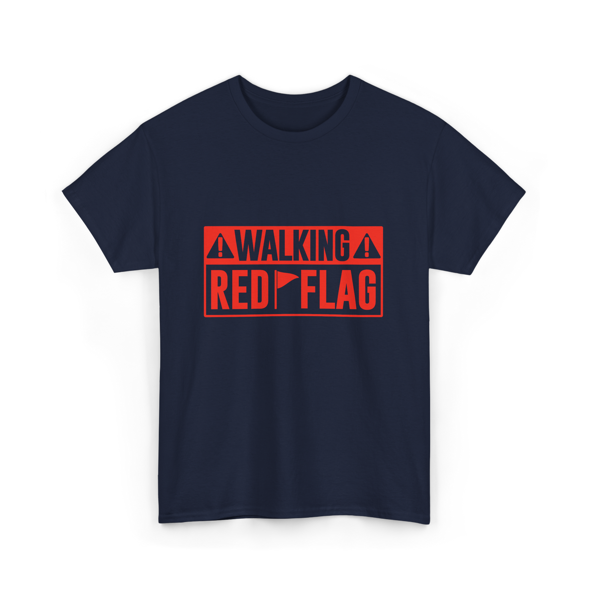 Walking Red Flag Red Flags T-Shirt - Navy