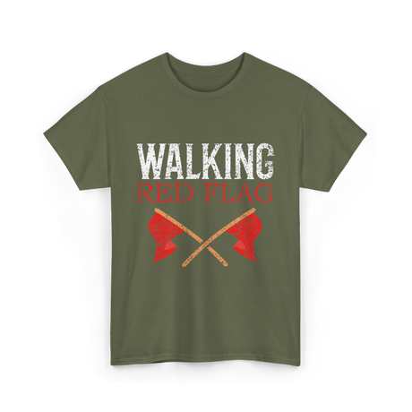 Walking Red Flag Red Flags T-Shirt - Military Green