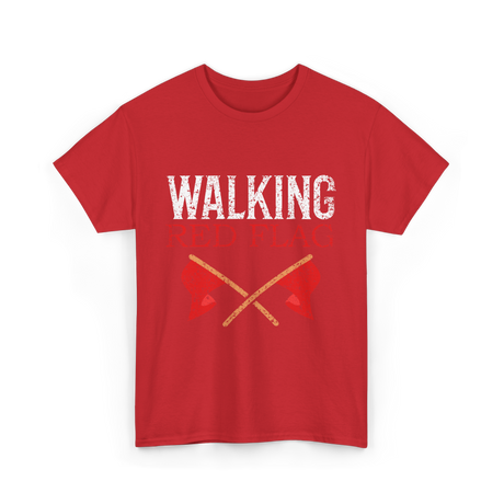 Walking Red Flag Red Flags T-Shirt - Red