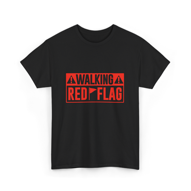 Walking Red Flag Red Flags T-Shirt - Black